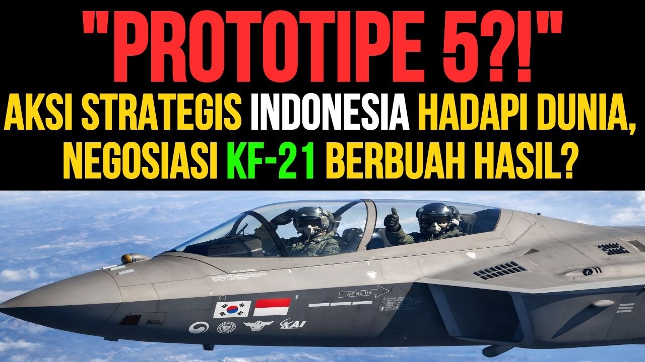 Strategi Indonesia di Proyek KF-21:Apa Hasil Negosiasi Terbarunya?