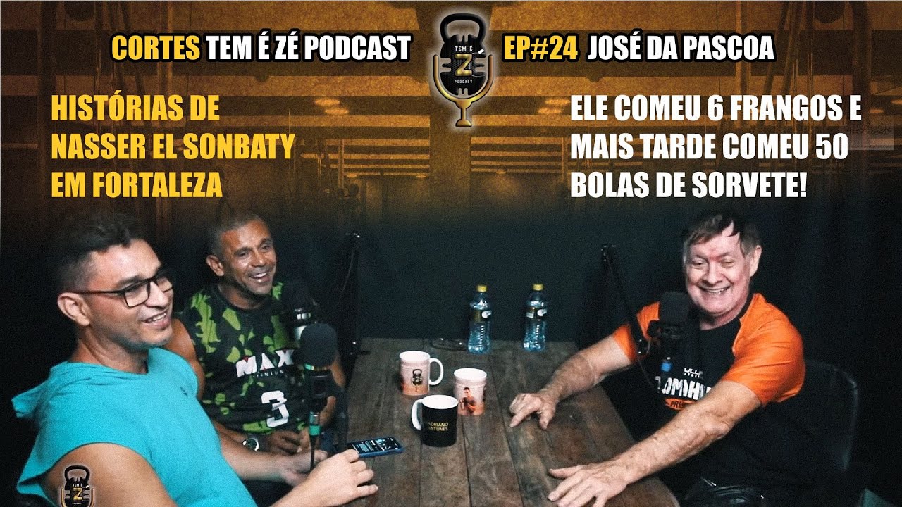HISTÓRIAS DE NASSER EL SONBATY EM FORTALEZA | CORTE TEM É ZÉ PODCAST #24