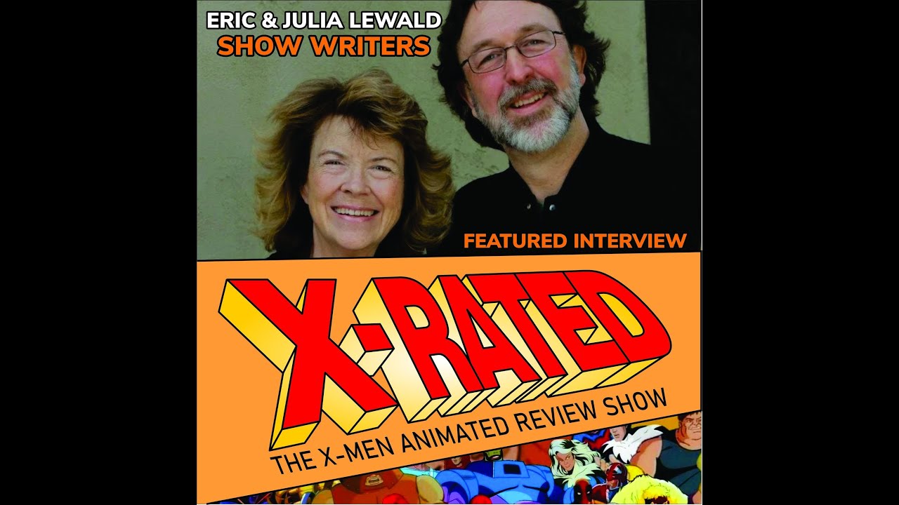 Interview with X-Men: TAS Showrunner/Writers Eric Lewald and Julia Lewald