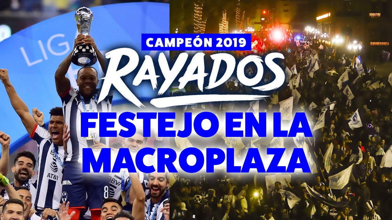 🥇RAYADOS CAMPEÓN 🥇 Apertura 2019 Festejo en la MACROPLAZA