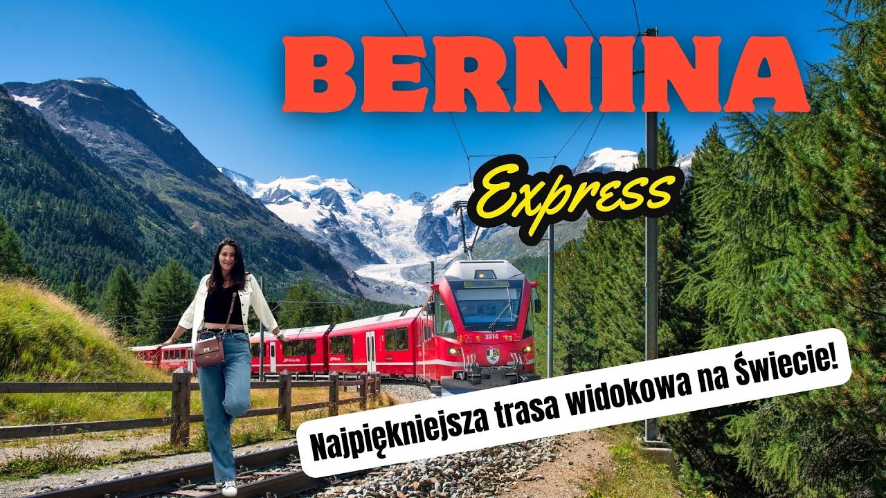 Bernina Express - Najpiękniejsza trasa widokowa na świecie!