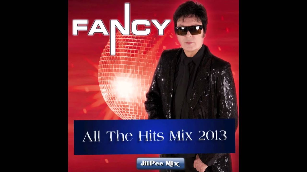 Fancy All The Hits Mix 2013 ( JiiPee Mix )