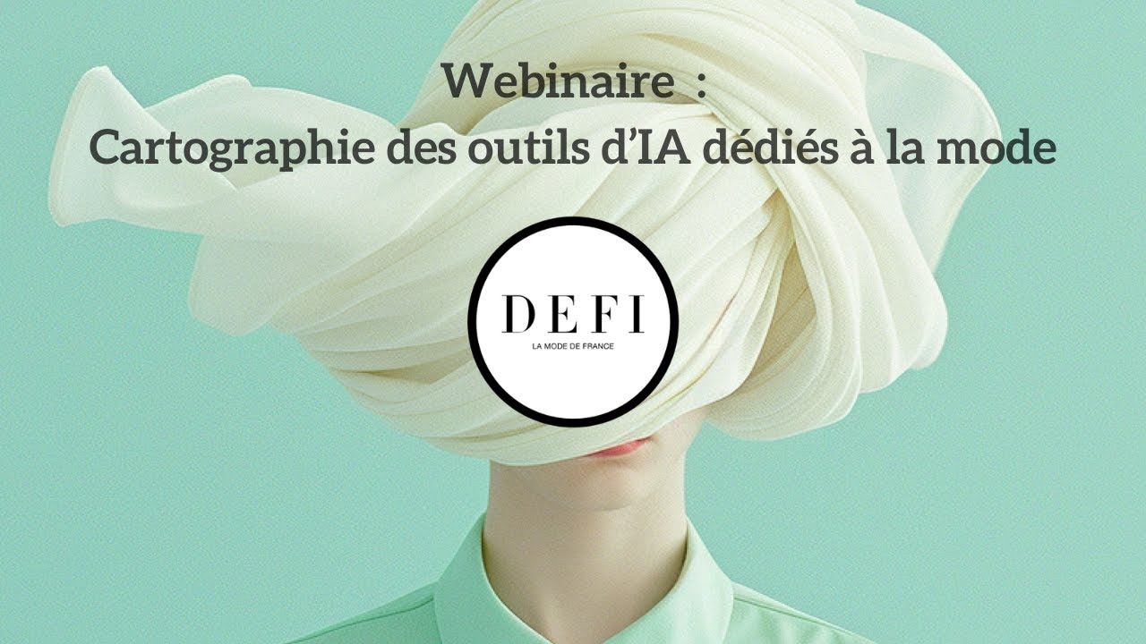 Webinaire sur la cartographie des outils d'IA dédiés à la mode - DEFI