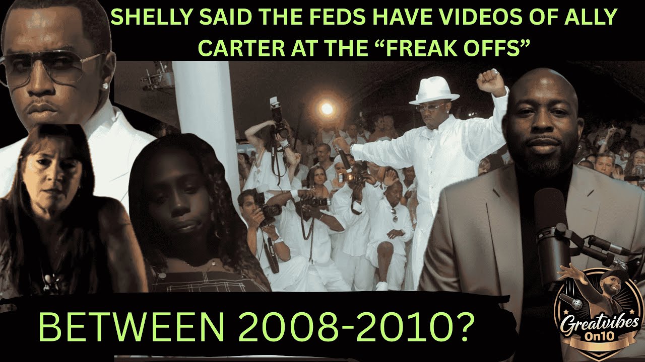FEDS HAVE PROOF ALLY CARTER WAS AT DIDDY 