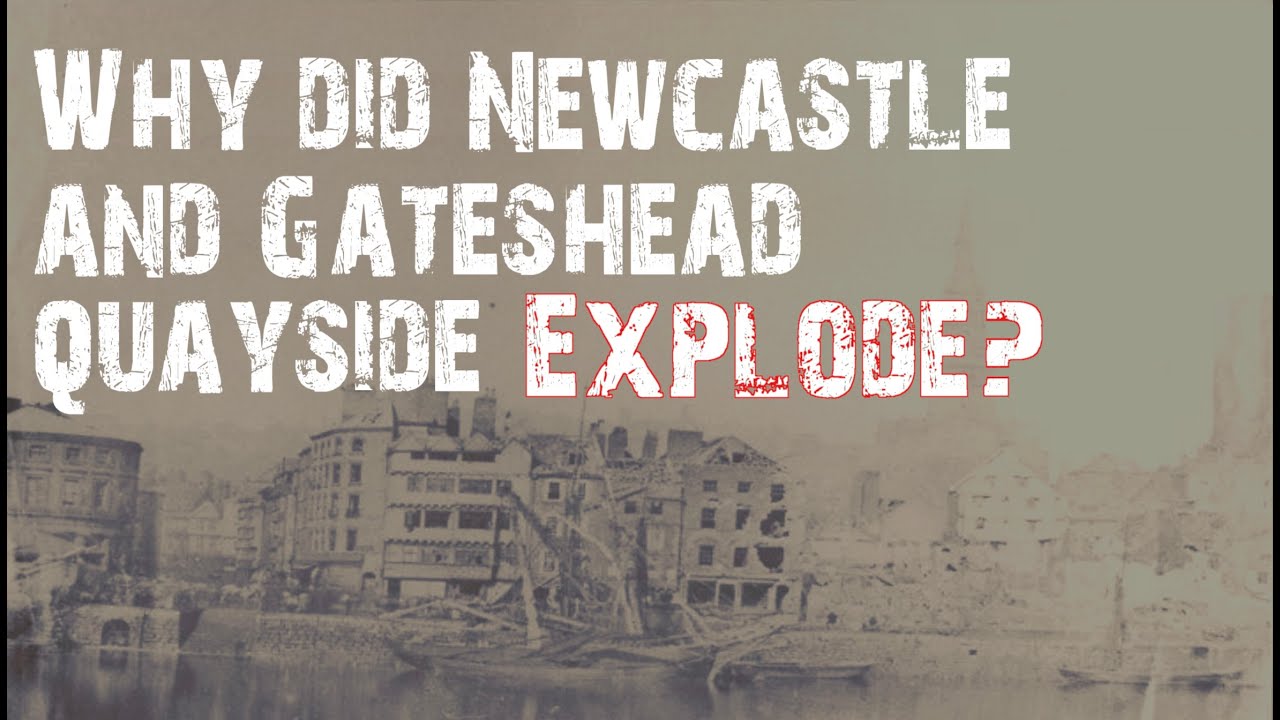 The Great Explosion and Fire of Newcastle & Gateshead