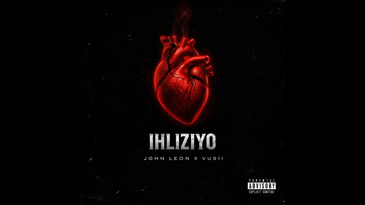 Ihliziyo - John Leon X Vusii. (Official Audio).