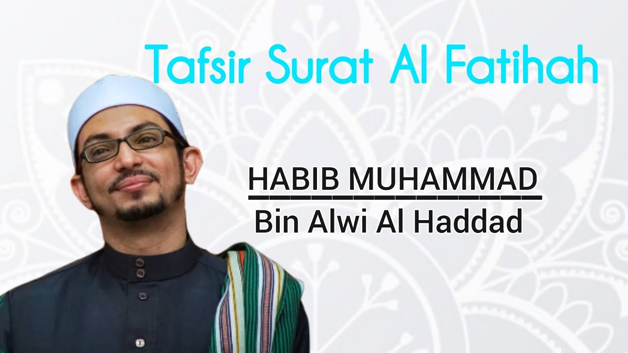 Tafsir Surat Al Fatihah Habib Muhammad bin Alwi Al Haddad Darul Ilmi Wadda'wah