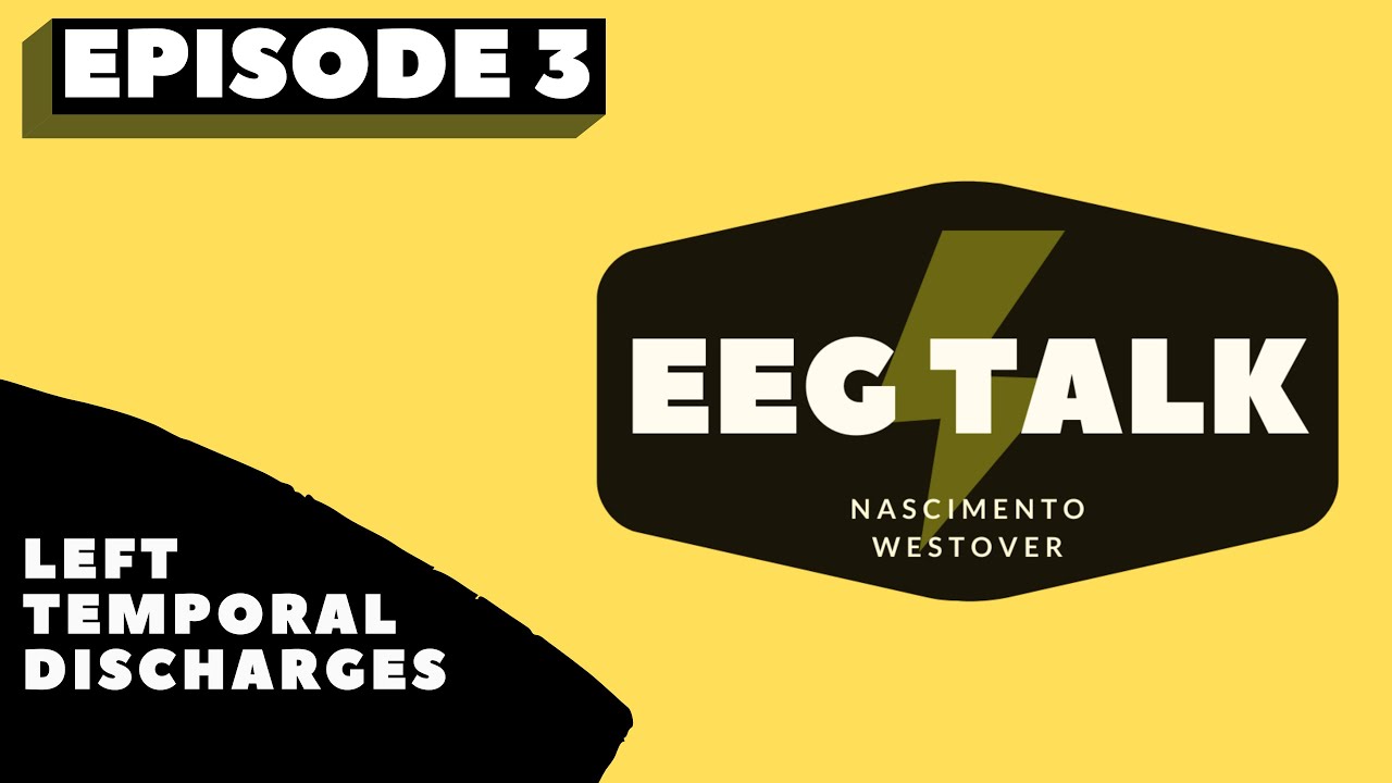 EEG Talk - Episode 3: Left Temporal Epileptiform Discharges