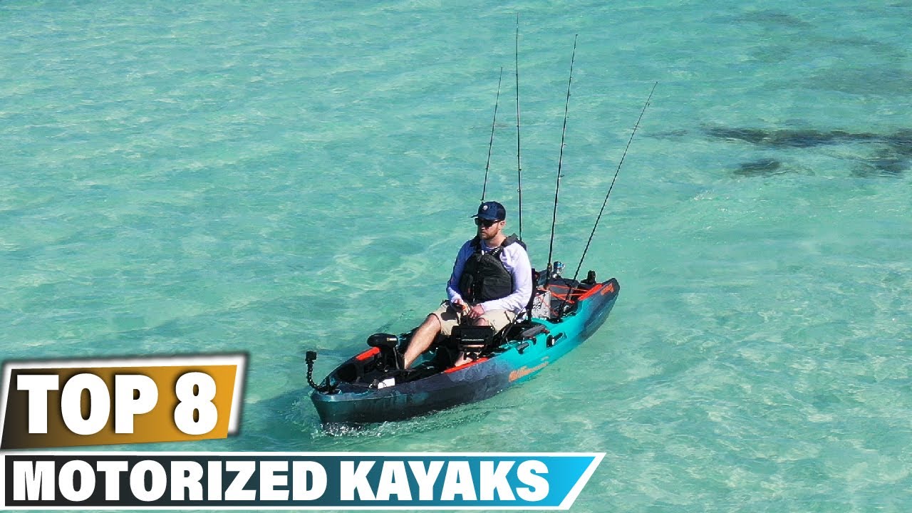 Best Motorized Kayaks In 2025 - Top 8 Motorized Kayak Review