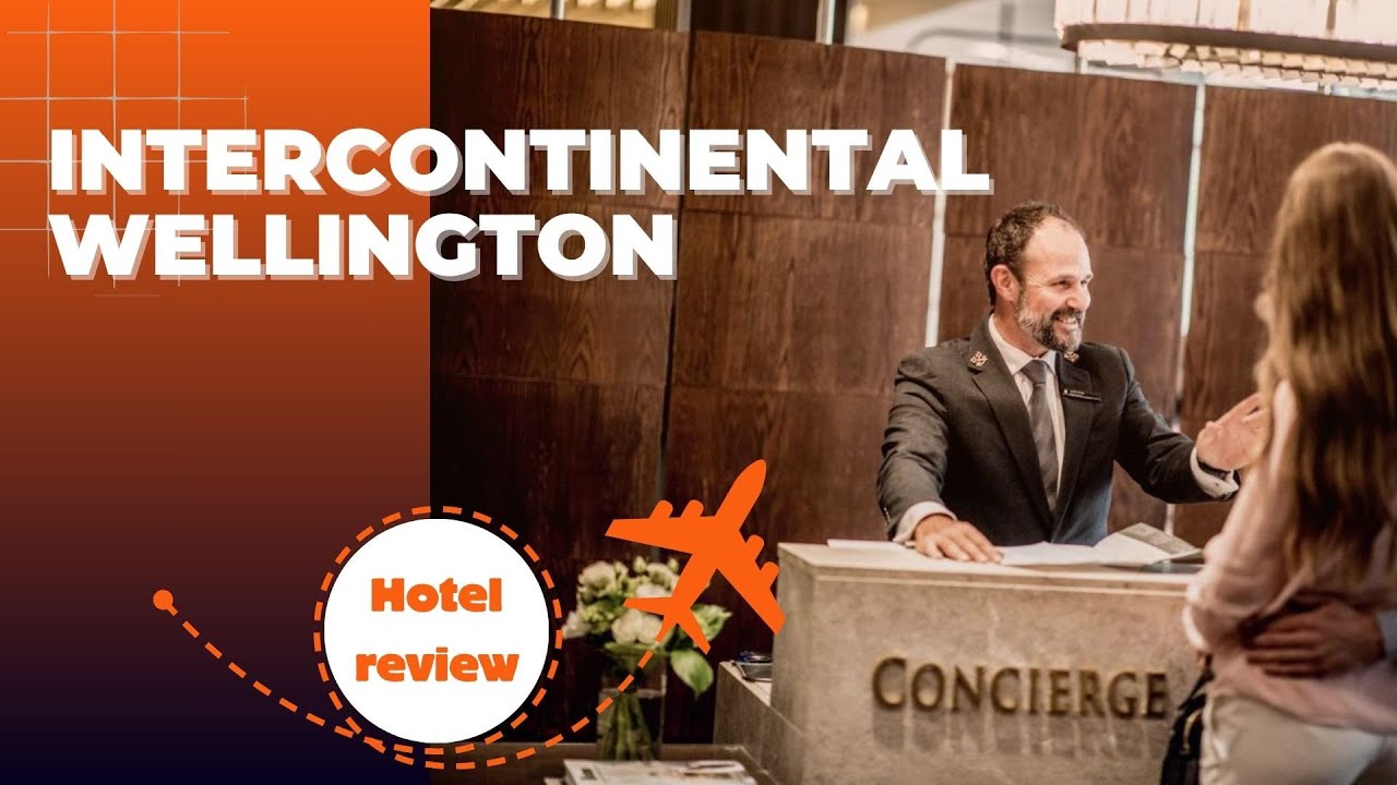 Hotel Review  InterContinental Wellington  January 3-6th 2023