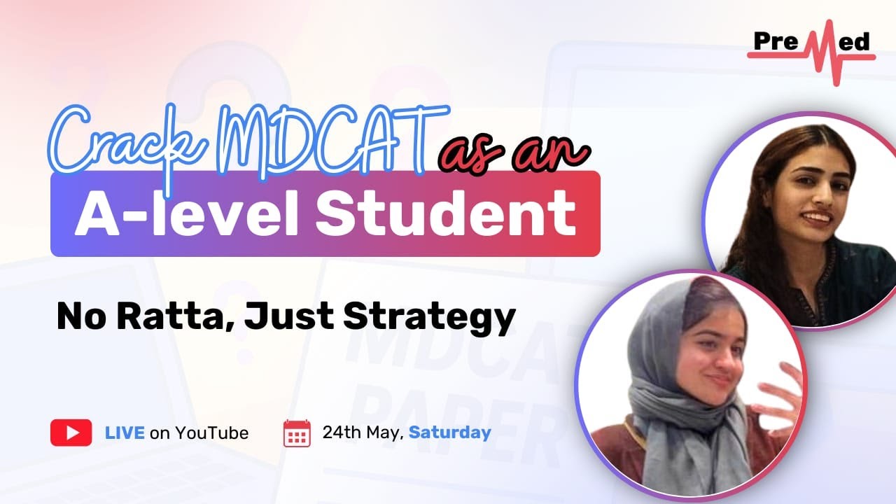 Crack MDCAT As An A-Level's Student | PreMed.PK