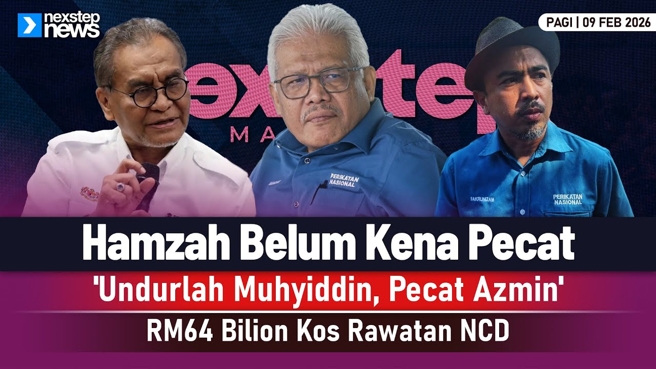 GEMPAR! Hamzah Belum Kena Pecat | 'Undurlah Muhyiddin, Pecat Azmin' | RM64 Bilion Kos Rawatan NCD