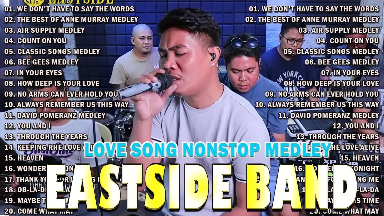 Eastside Band 2025 | Nonstop OPM Cover Playlist | Tagalog Love Songs Medley |We Don't Have To Say. .