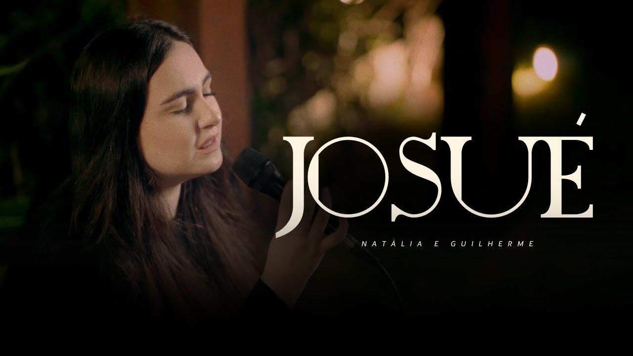 Natália & Guilherme Massone - JOSUÉ (Live Session) - Ao Vivo