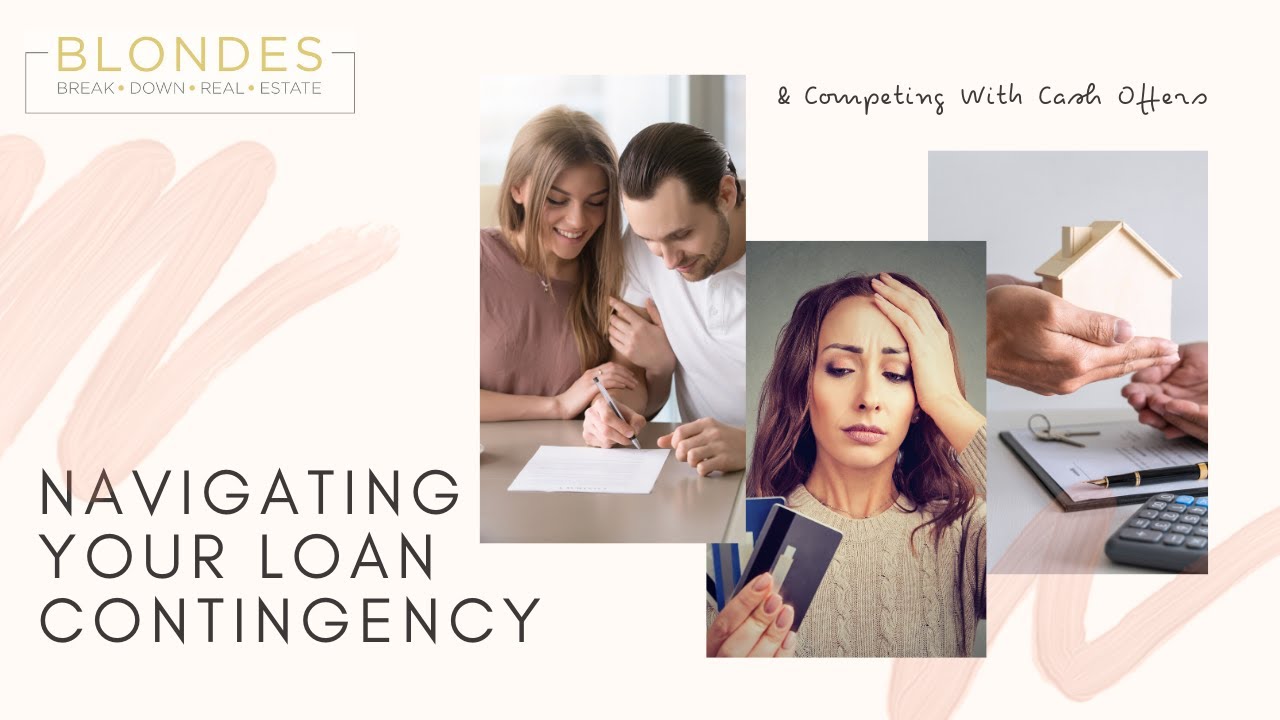 Navigating Your Loan Contingency & Competing With Cash Offers!