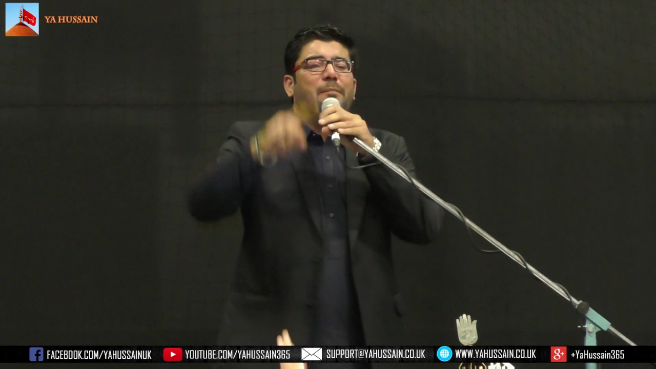 Zakir Mir Hasan Mir (Dubai) - AGHA - Northampton (UK) - 23rd July 2017