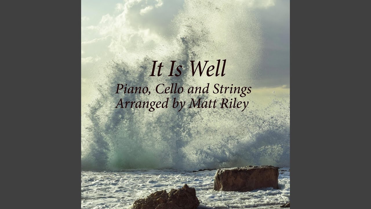 It Is Well (Piano, Cello and Strings)