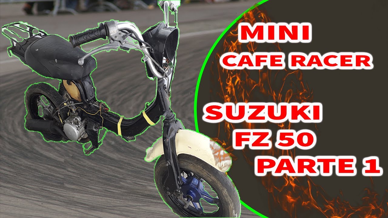 CAFE RACER SUZUKI FZ 50 ((PARTE 1))