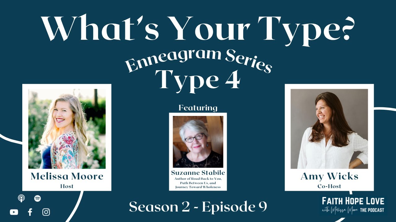 Enneagram Type 4 with Amy Wicks and Suzanne Stabile