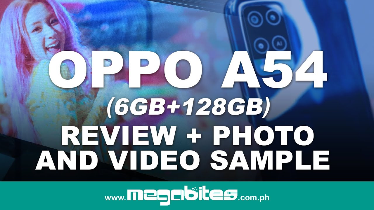 OPPO A54 Review (6GB+128GB) Features, Photo and Video Sample