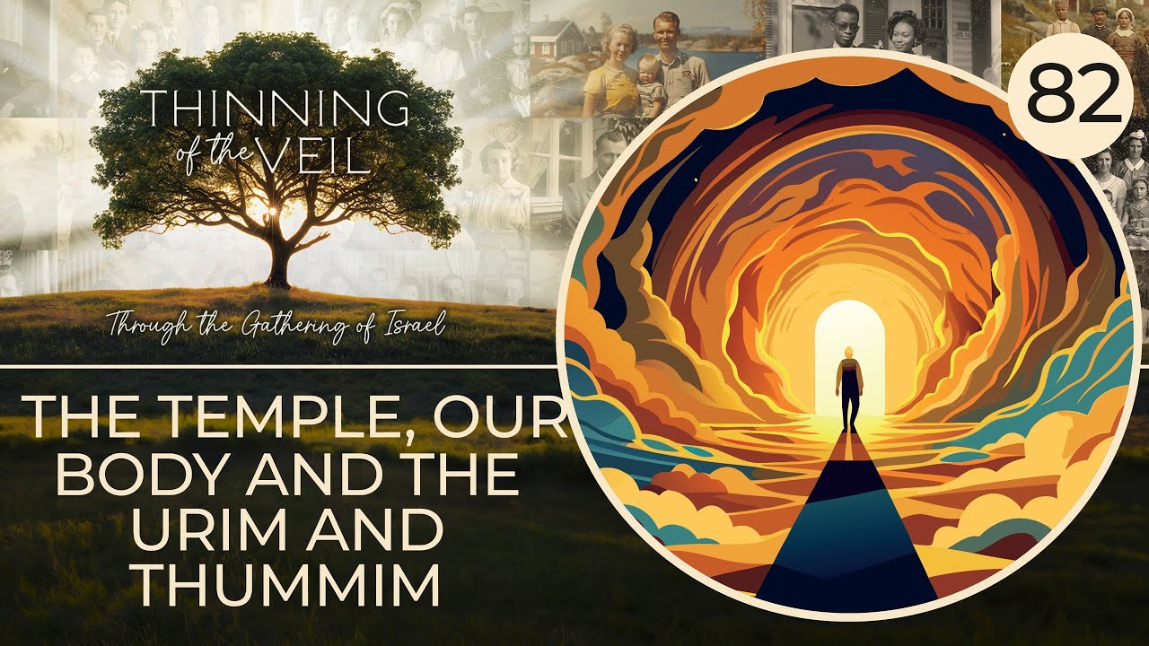 THE TEMPLE, OUR BODY, AND THE URIM AND THUMMIM