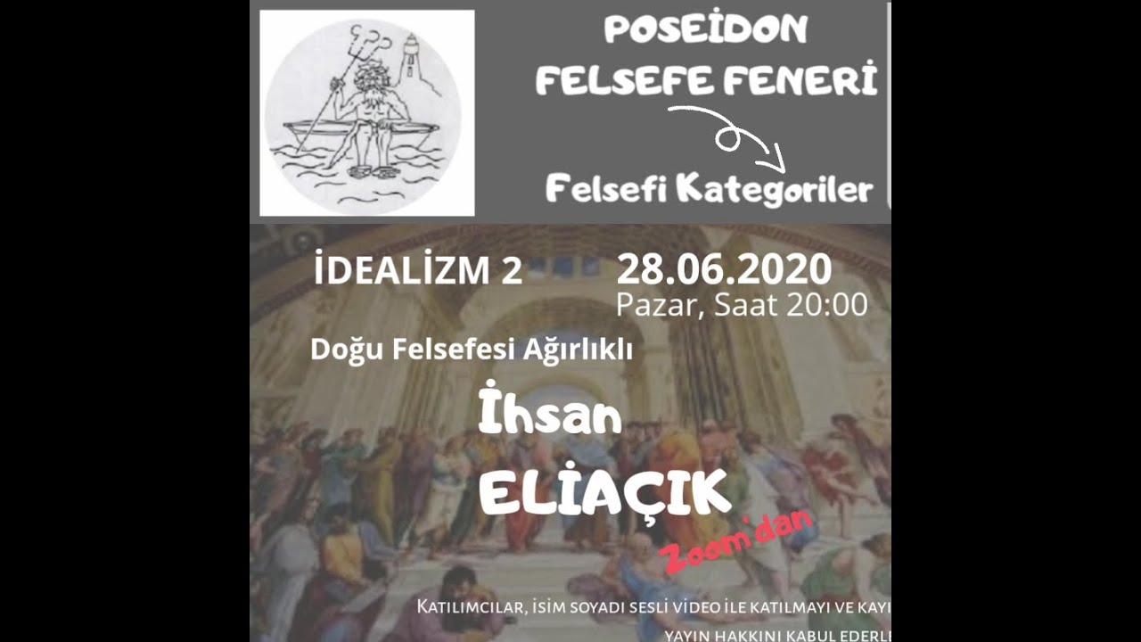 Felsefi Kategoriler - 2. Oturum / İdealizm II - İhsan Eliaçık