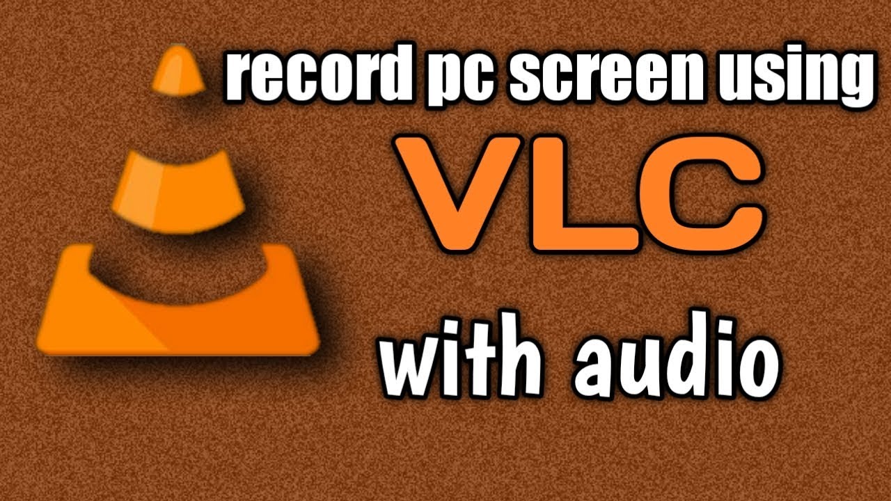 How to record pc screen using Vlc media player software in Windows
