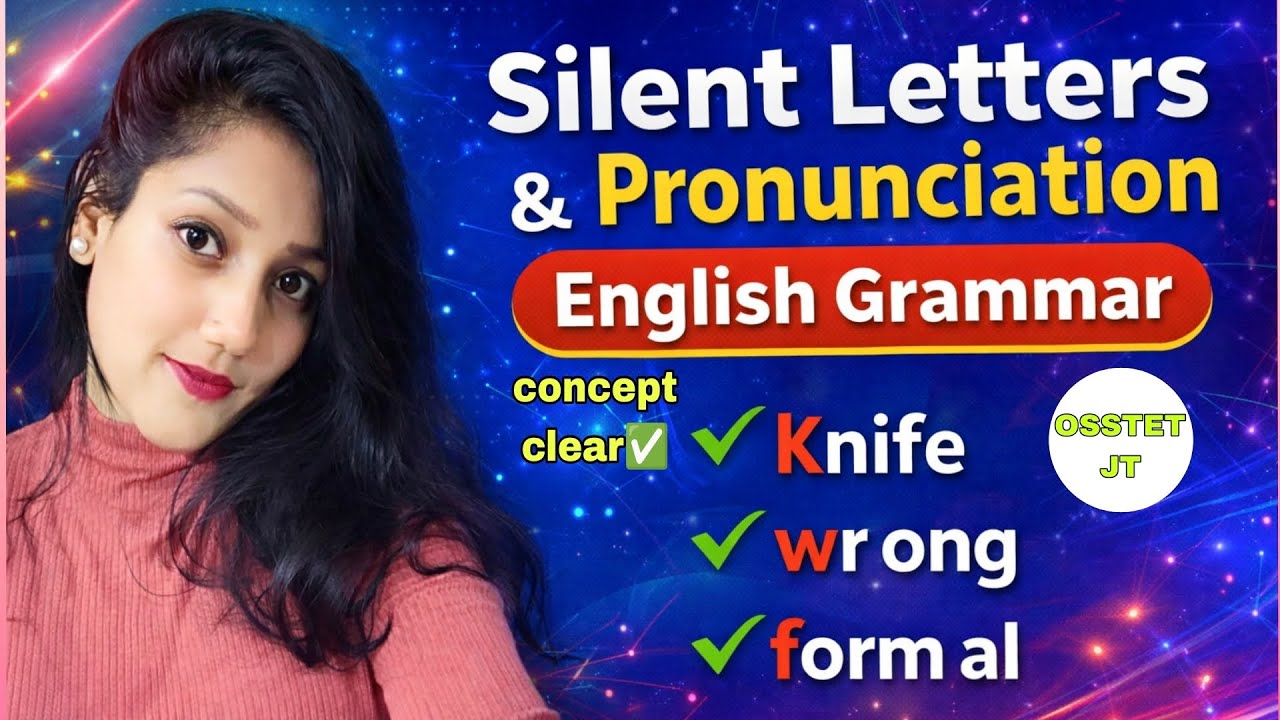 Osstet English Grammar Silent Letters &Pronunciations !!Concept clear +PYQ 