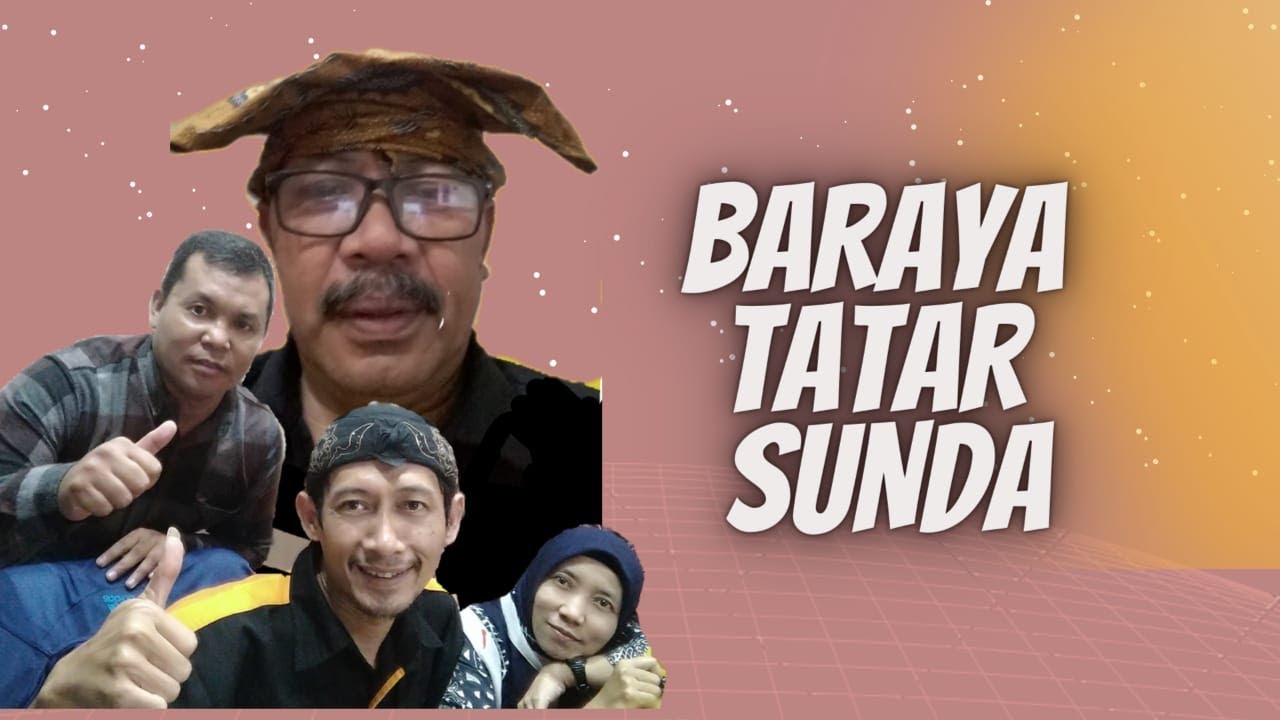 MULANGKEUN KATINEUNG KAAYAAN ZAMAN BAHEULA, BARAYA TATAR SUNDA