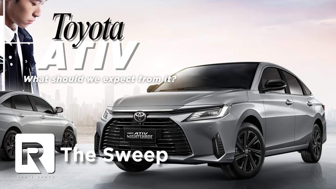 The Sweep E5: What should we expect from the upcoming Toyota Ativ?