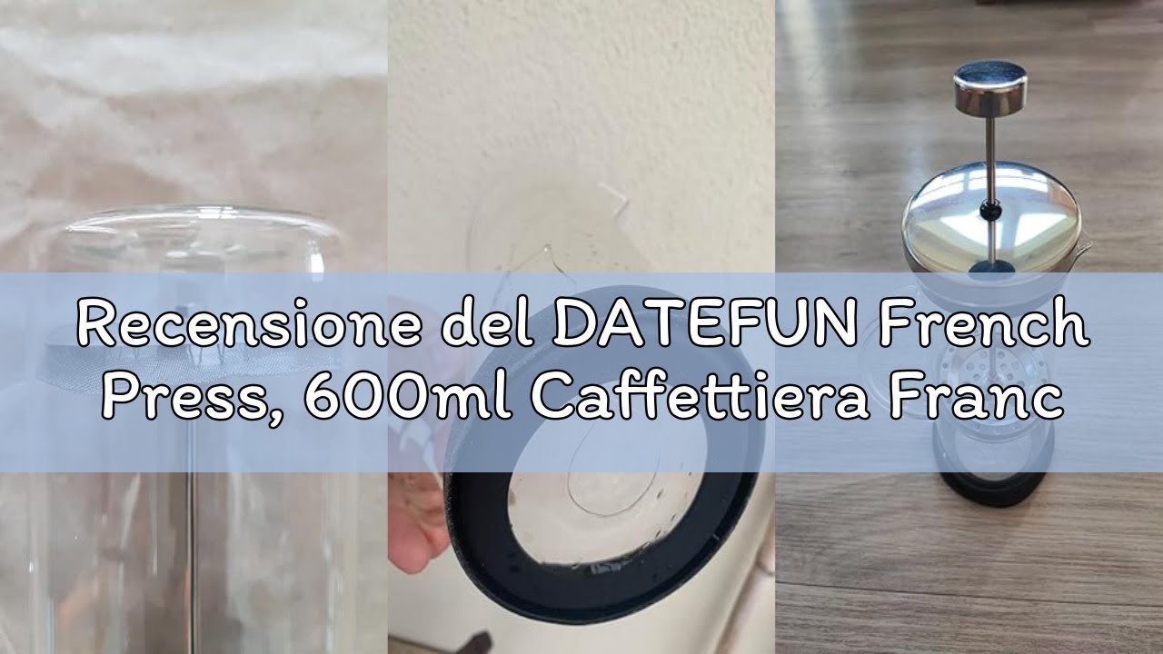 Recensione del DATEFUN French Press, 600ml Caffettiera Francese con Tripli Filtri, Stantuffo in Acci