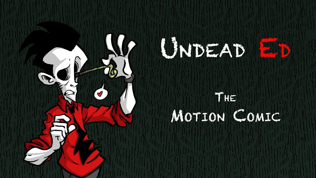 Undead Ed Motion Comic