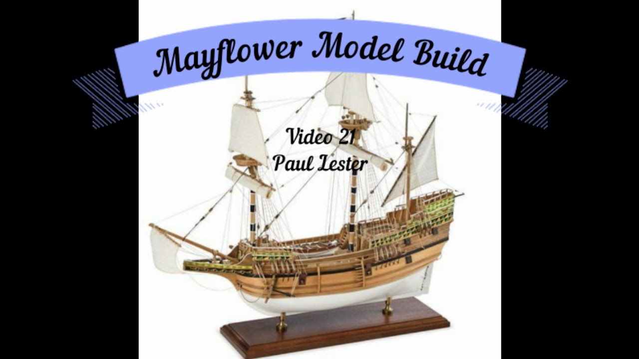 Видео по сборке модели корабля «Мэйфлауэр» № 21