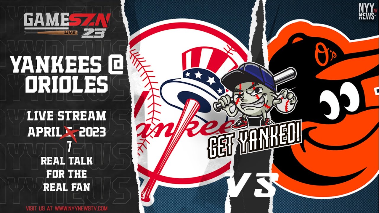 GameSZN Live! Yankees @ Orioles - Get Yanked in the Building!