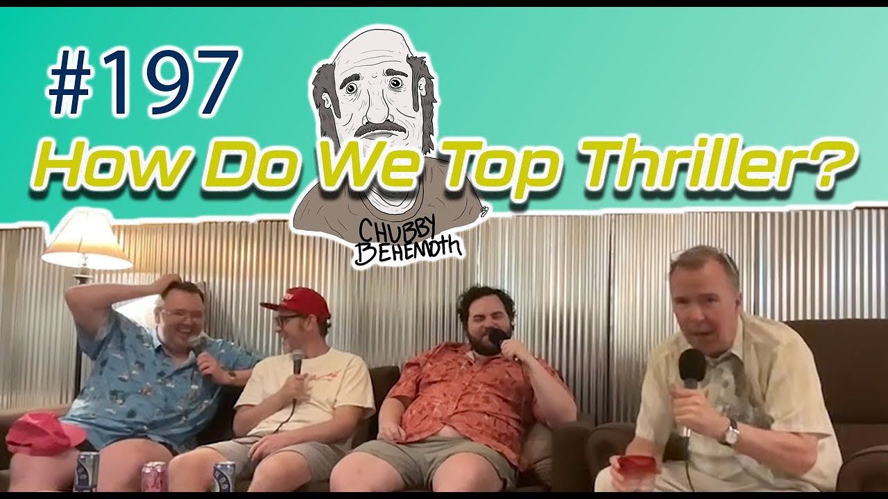 How Do We Top Thriller? w/ Doug Stanhope - Chubby Behemoth #197 w/ Sam Tallent and Nathan Lund