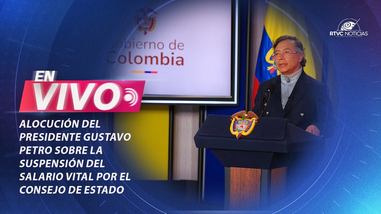 🔴EN VIVO: Alocución del presidente Petro tras suspensión del Salario Vital por el Consejo de Estado