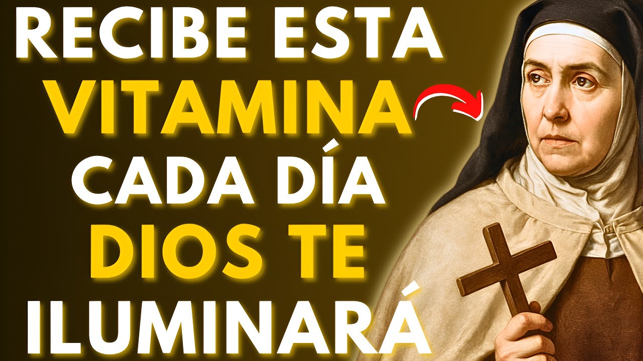 ⚠️SANTA TERESA REVELA: DIOS DEJÓ ESTA VITAMINA PARA SANAR TU VISIÓN Y TU ALMA — ¡TÓMALA YA!