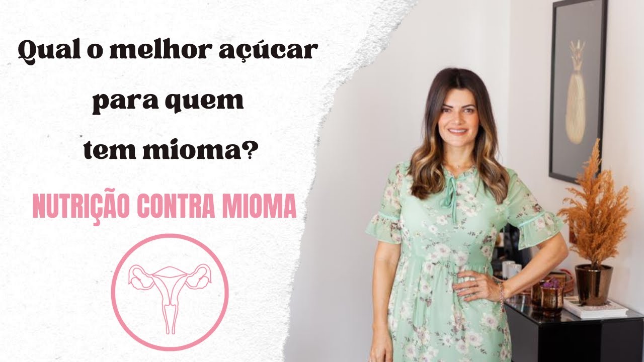 Qual o melhor açúcar para quem tem mioma? 19L2