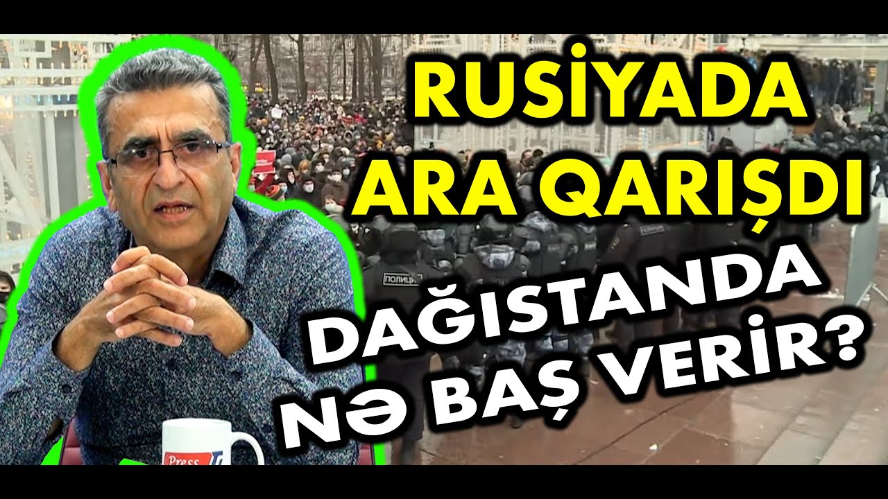 Rusiyada ara qarışdı, Dağıstanda nə baş verir? Kamran Həsənli 
