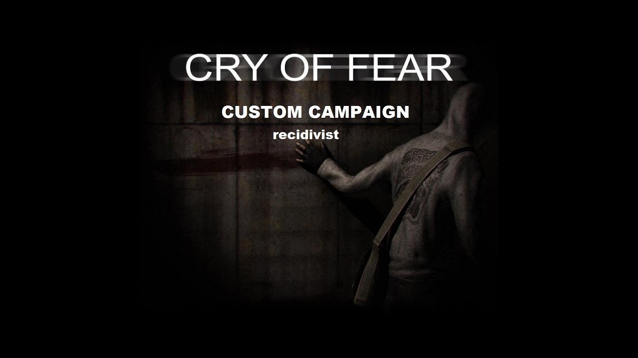 Cry of Fear (custom campaign):recidivist