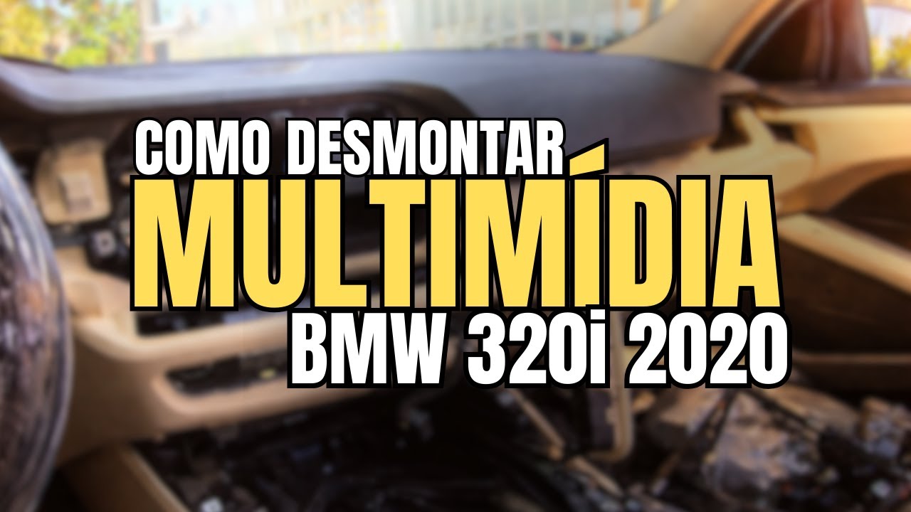COMO DESMONTAR MULTIMÍDIA BMW 320i 2020