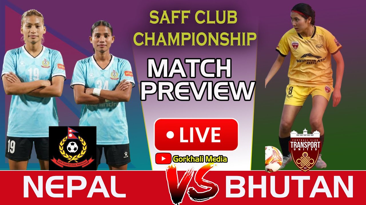 🔴 APF (Nepal) VS Transport (Bhutan) Football || Live Match Preview || Women's Club Championship ||