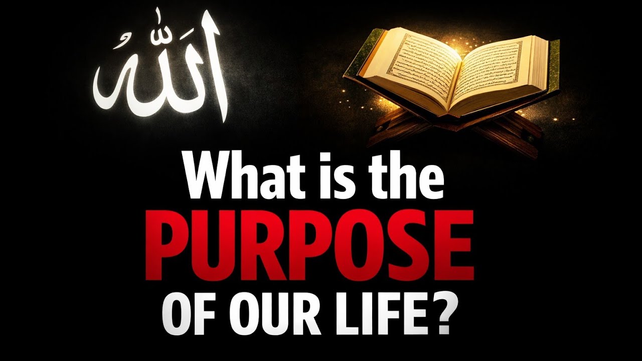 What Is the Purpose of Our Life? | Powerful Islamic Reminder