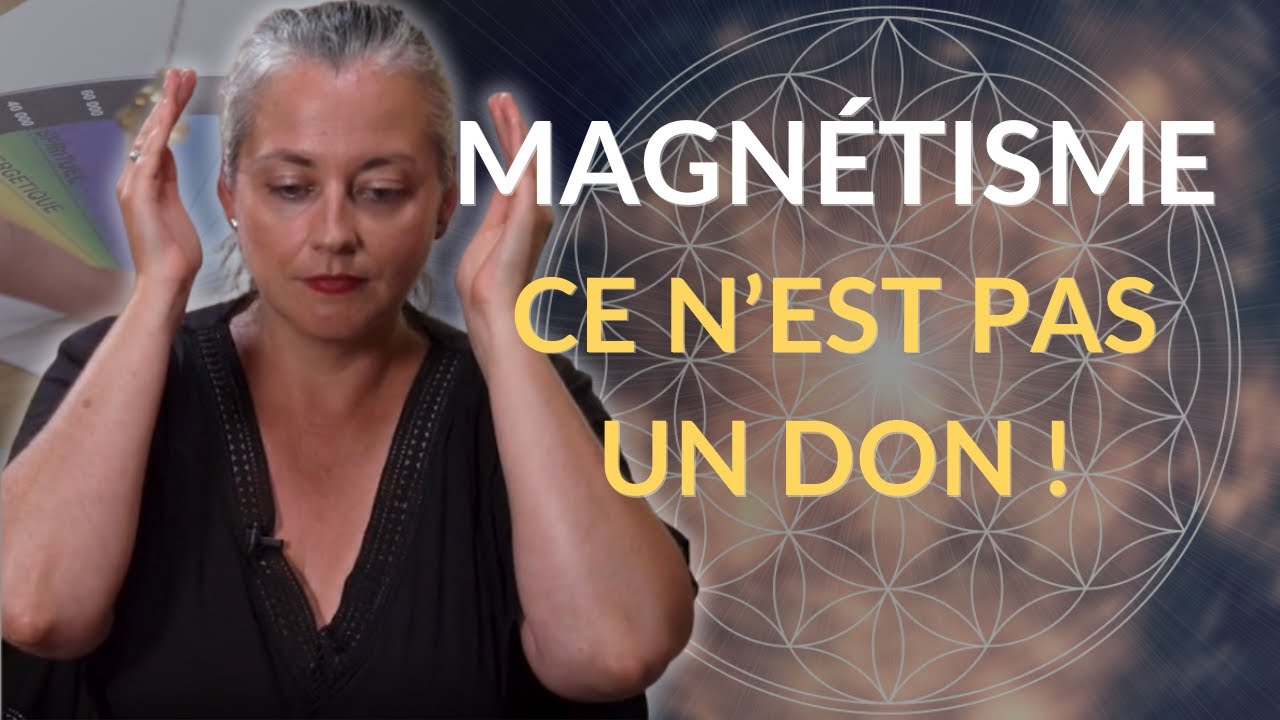 Le magnétisme n’est PAS un don (et c’est une excellente nouvelle)