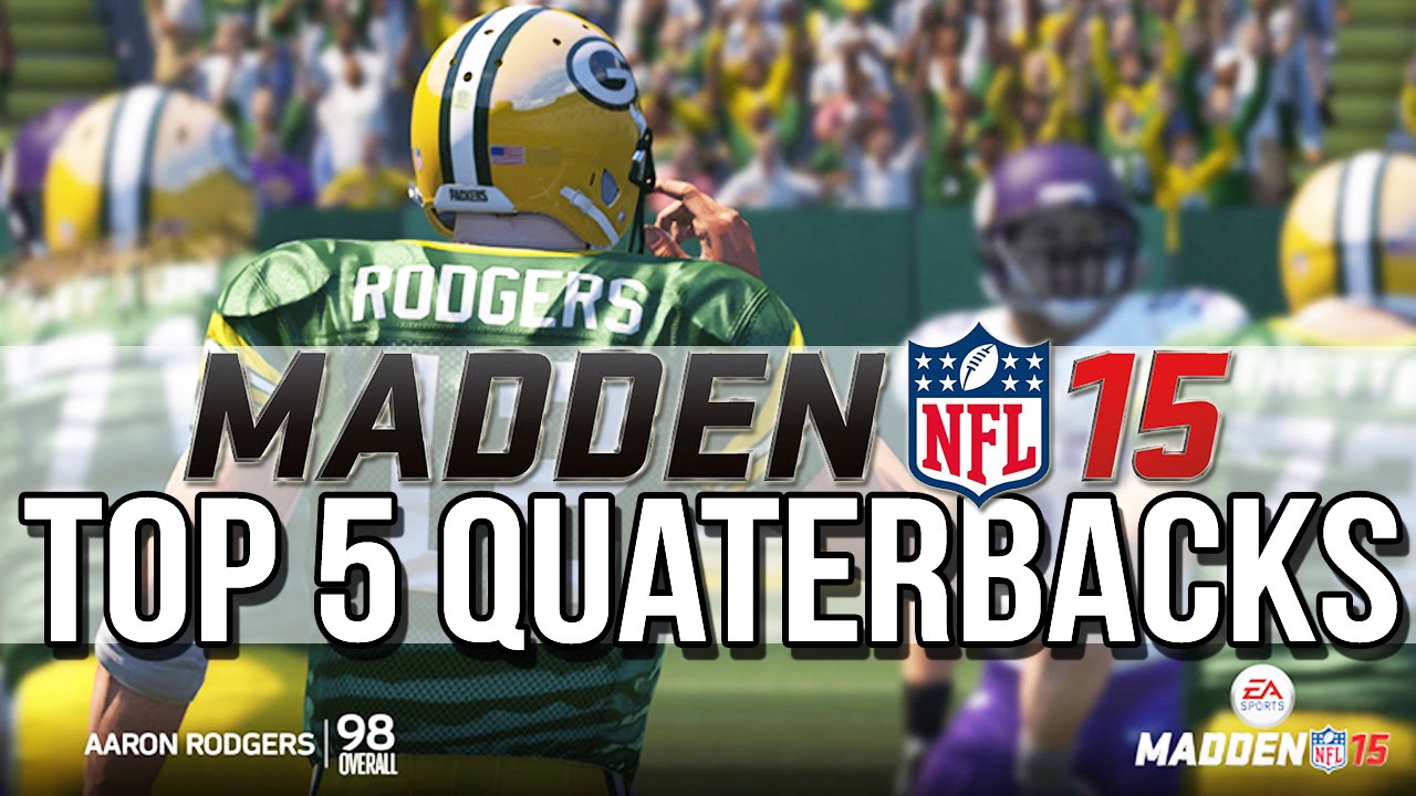 Madden 15 - Top 5 QB Player Ratings! - 99 MANNING?!!!!