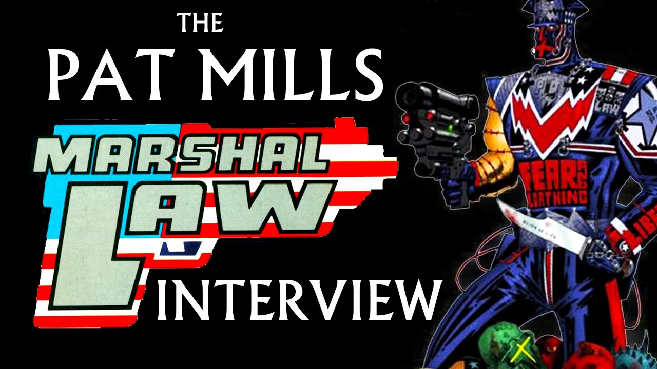 Pat Mills - Marshal Law Interview