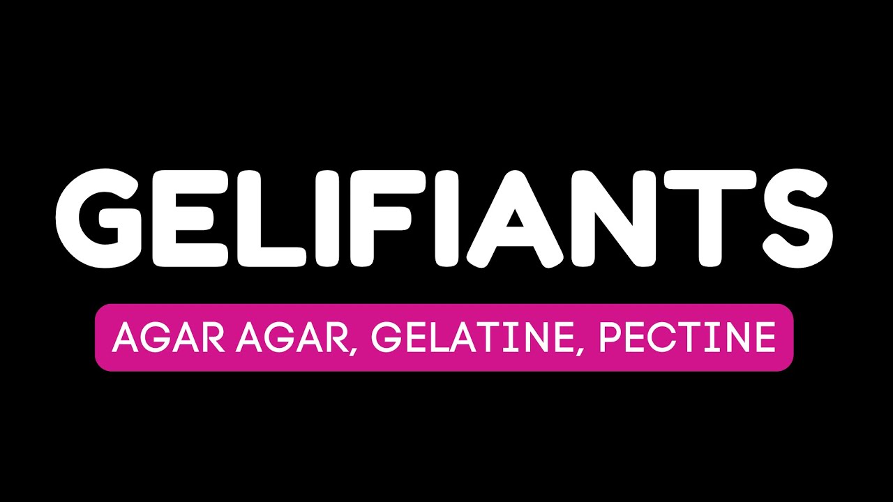 Les différents gélifiants - gélatine, agar agar, pectine...