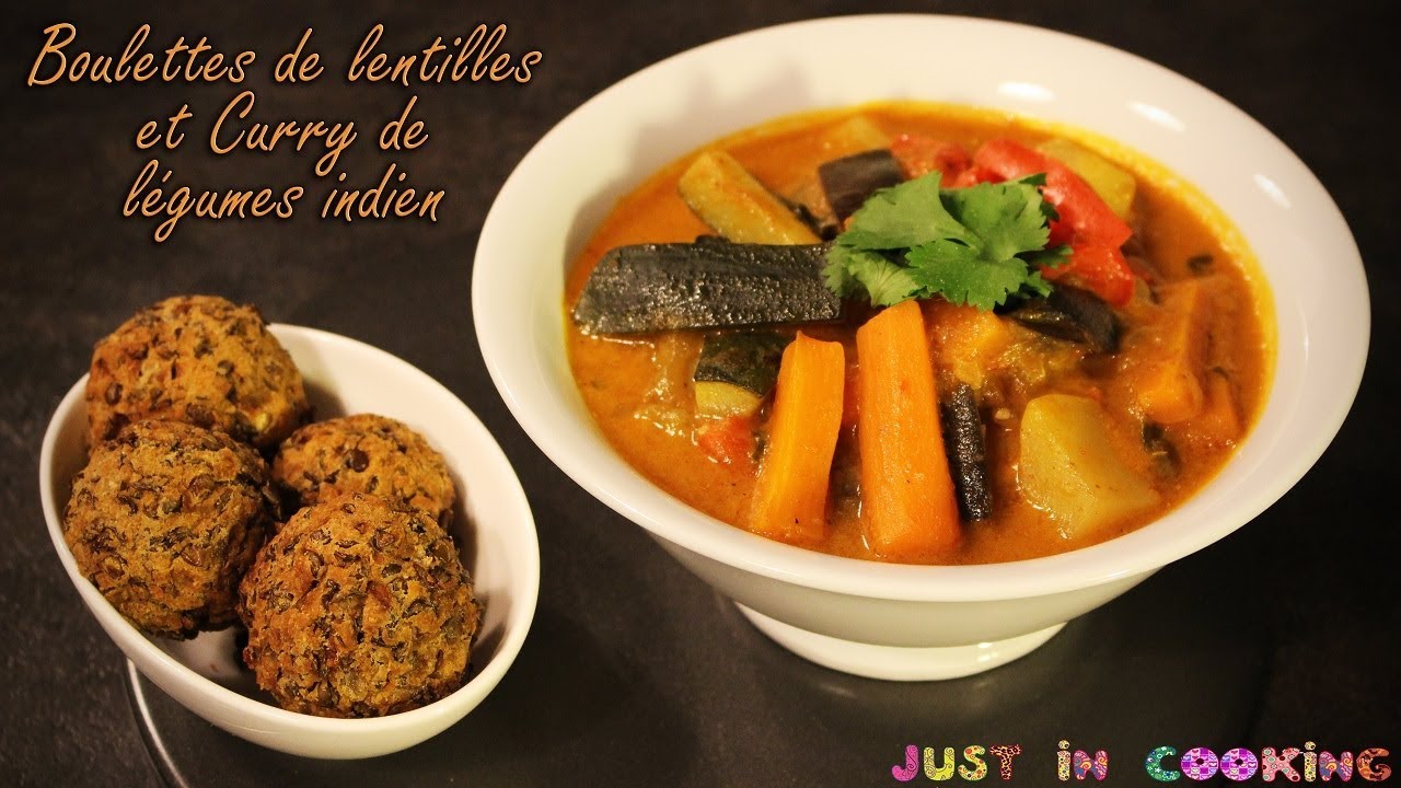 Recette de Boulettes de Lentilles épicées et Curry de Légumes Indien