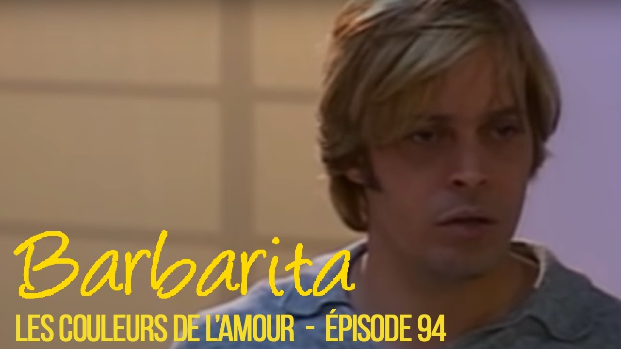 BARBARITA, les couleurs de l'amour - EP 94 -  Complet en français