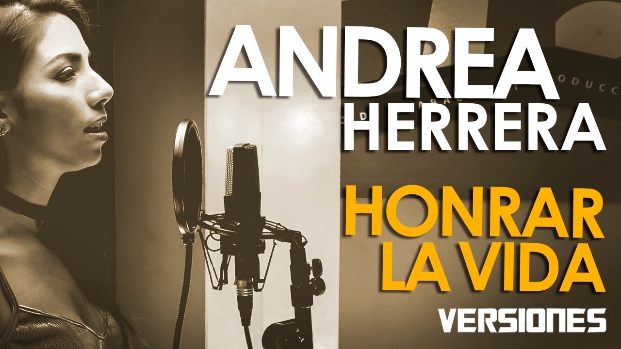 Honrar la vida / Andrea Herrera / VERSIONES  2da temporada 2017
